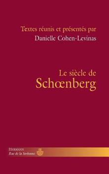 Le siècle de Schoenberg (HR.RUE SORBONNE) (French Edition)