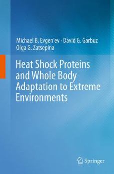 Heat Shock Proteins and Whole Body Adaptation to Extreme Environments