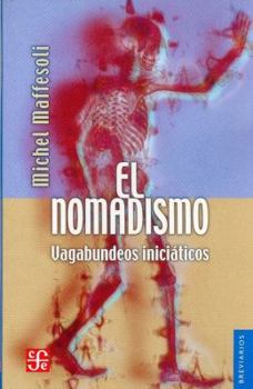 Paperback El nomadismo. Vagabundeos iniciáticos (Spanish Edition) [Spanish] Book