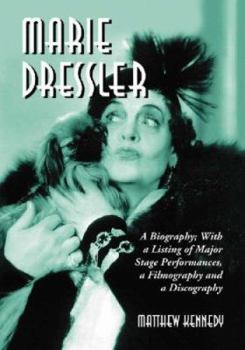 Paperback Marie Dressler: A Biography; With a Listing of Major Stage Performances, a Filmography and a Discography Book