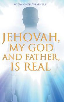 Hardcover Jehovah, My God and Father, Is Real Book