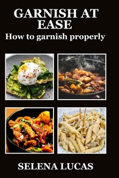 Paperback Garnish at ease: How to garnish properly Book
