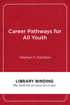 Library Binding Career Pathways for All Youth: Lessons from the School-To-Work Movement Book