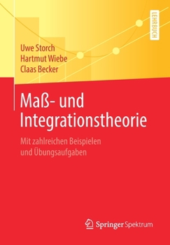 Maß- und Integrationstheorie: Mit zahlreichen Beispielen und Übungsaufgaben (German Edition)