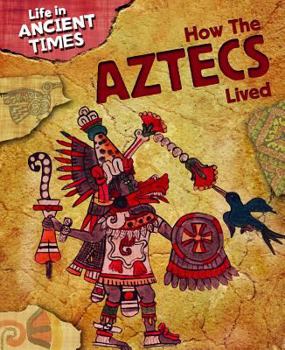 Library Binding How the Aztecs Lived Book