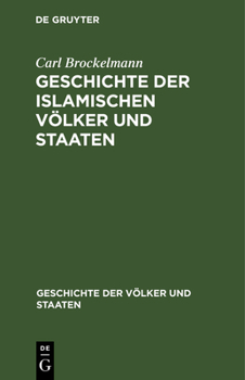 Hardcover Geschichte Der Islamischen Völker Und Staaten [German] Book