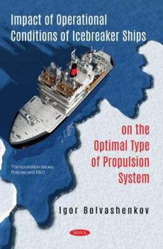 Paperback Impact of Operational Conditions of Icebreaker Ships on the Optimal Type of Propulsion System Book