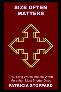 Size Often Matters: 2769 Long Words that are Worth More than Most Shorter Ones