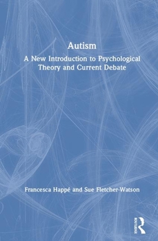 Hardcover Autism: A New Introduction to Psychological Theory and Current Debate Book