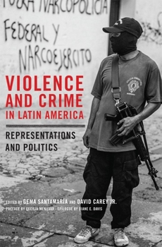 Paperback Violence and Crime in Latin America: Representation and Politics Book