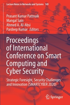 Paperback Proceedings of International Conference on Smart Computing and Cyber Security: Strategic Foresight, Security Challenges and Innovation (Smartcyber 202 Book