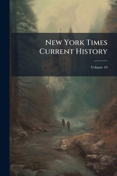 Paperback New York Times Current History: The European War; Volume 10 Book