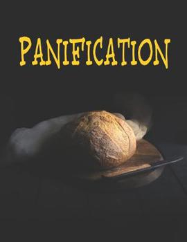 Paperback Panification: Le Cahier Vierge Pour Des Recettes Panification [French] Book