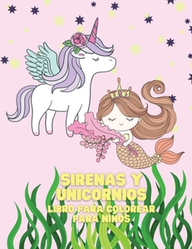 Paperback Sirenas y Unicornios Libro para colorear para ni?os [Spanish] Book