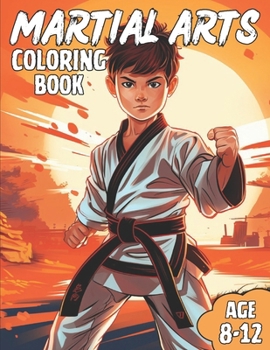 Paperback Martial Arts Coloring Book: Awesome Martial Arts Coloring Book for kids ages 8-12 Book