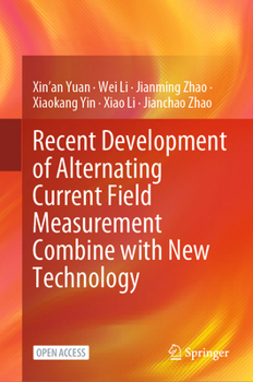 Hardcover Recent Development of Alternating Current Field Measurement Combine with New Technology Book