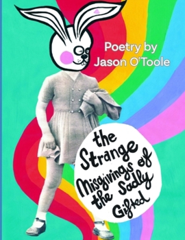 Paperback The Strange Misgivings of the Sadly Gifted Book