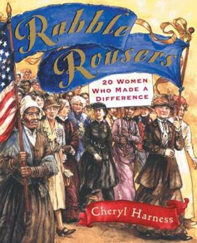 Hardcover Rabble Rousers: 20 Women Who Made a Difference Book