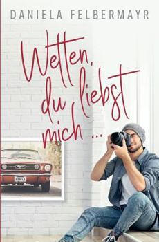 Paperback Wetten, Du liebst mich!?! [German] Book