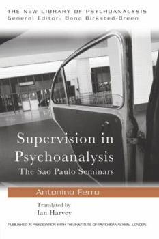 Paperback Supervision in Psychoanalysis: The São Paulo Seminars Book