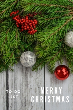 Merry Christmas To-Do List: Journal,Notebook to Help You Get Stuff Done,6"x9",100 pages,Check List Boxes,for Organized and Joyful Christmas Holiday Festival,Gift