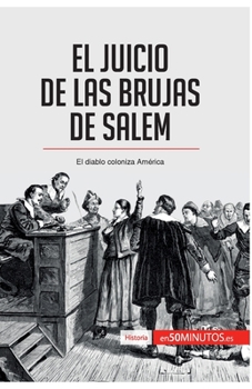 Paperback El juicio de las brujas de Salem: El diablo coloniza América [Spanish] Book