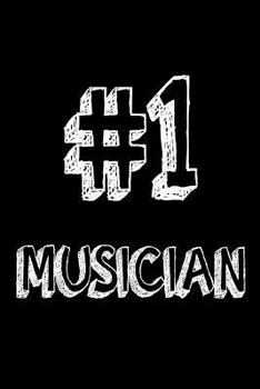 #1 Musician: Best Music Artist Ever Appreciation Gift Notebook