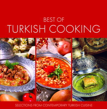 Paperback Best of Turkish Cooking: Selections from Contemporary Turkish Cousine Book