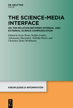 Hardcover The Science-Media Interface: On the Relation Between Internal and External Science Communication Book