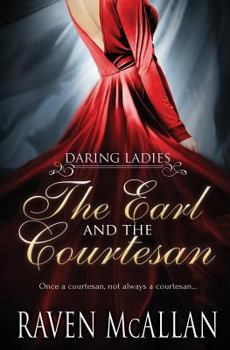 The Earl and the Courtesan - Book #1 of the Daring Ladies