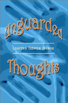 Paperback Unguarded Thoughts: Poems of an artist and a world traveler Book