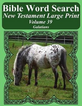 Paperback Bible Word Search New Testament Large Print Volume 39: Galatians Book