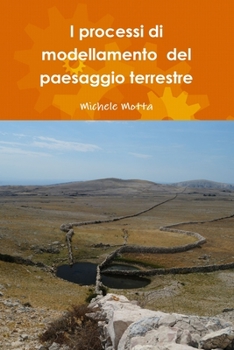 Paperback I processi di modellamento del paesaggio terrestre [Italian] Book