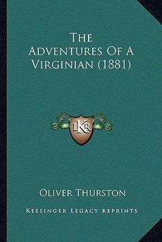 Paperback The Adventures Of A Virginian (1881) Book