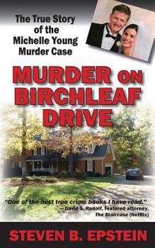 Paperback Murder on Birchleaf Drive: The True Story of the Michelle Young Murder Case Book