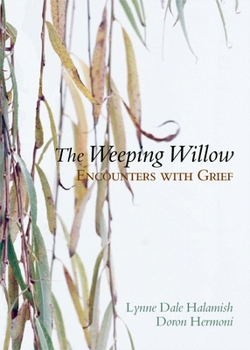 Paperback The Weeping Willow: Encounters with Grief Book