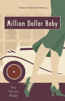 Million Dollar Baby - Book #1 of the A Marjorie McClelland Mystery