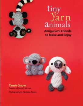 Paperback Tiny Yarn Animals: Amigurumi Friends to Make and Enjoy Book