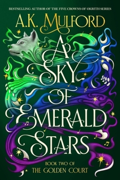 A Sky of Emerald Stars - Book #2 of the Golden Court