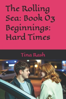 Paperback The Rolling Sea: Book 03-Beginnings-Hard Times Book