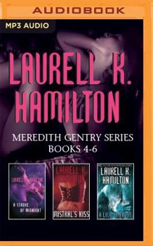 Laurell K. Hamilton - Meredith Gentry Series: Books 4-6: A Stroke of Midnight, Mistral's Kiss, A Lick of Frost