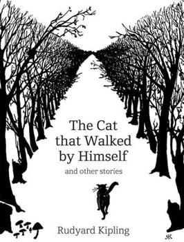 Hardcover The Cat That Walked by Himself: And Other Stories Book