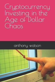 Paperback Cryptocurrency Investing in the Age of Dollar Chaos Book