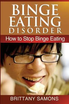 Paperback Binge Eating Disorder: How to Stop Binge Eating Book