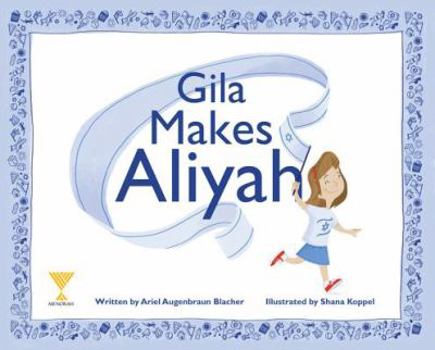Paperback Gila Makes Aliyah Book