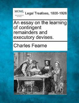 Paperback An essay on the learning of contingent remainders and executory devises. Book