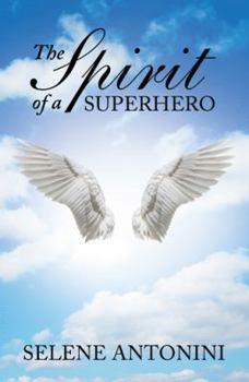 Paperback The Spirit of a Superhero Book