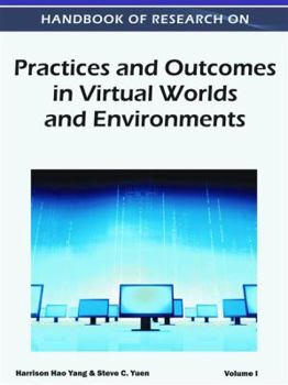 Hardcover Handbook of Research on Practices and Outcomes in Virtual Worlds and Environments Book