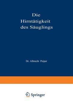 Paperback Die Hirntätigkeit Des Säuglings [German] Book