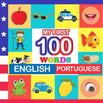 Paperback my first 100 words English-Portuguese: Learn Portuguese for kids aged 2-7 Book